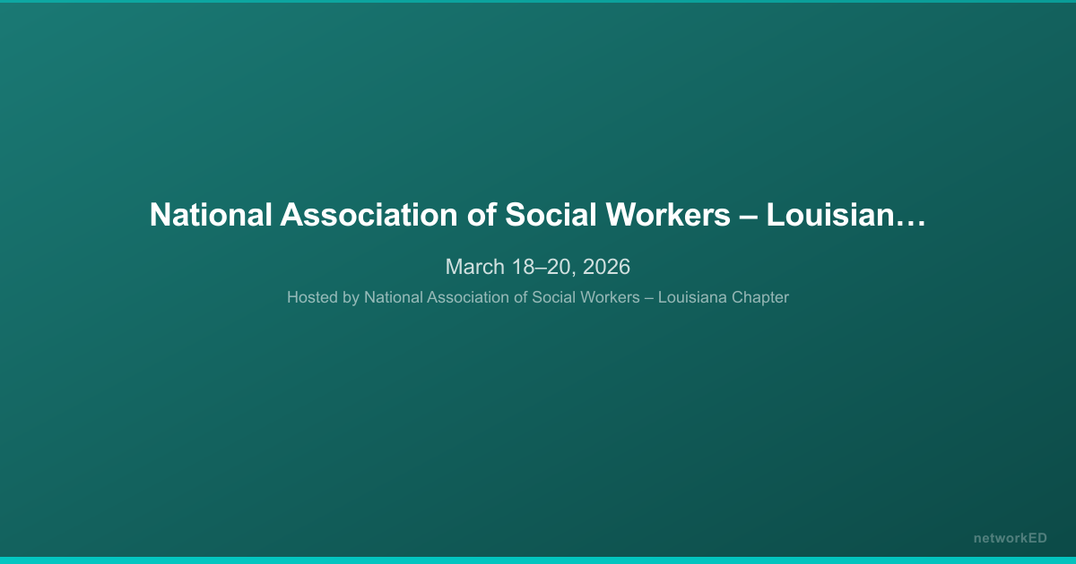 National Association of Social Workers – Louisiana Chapter Annual Conference 2026