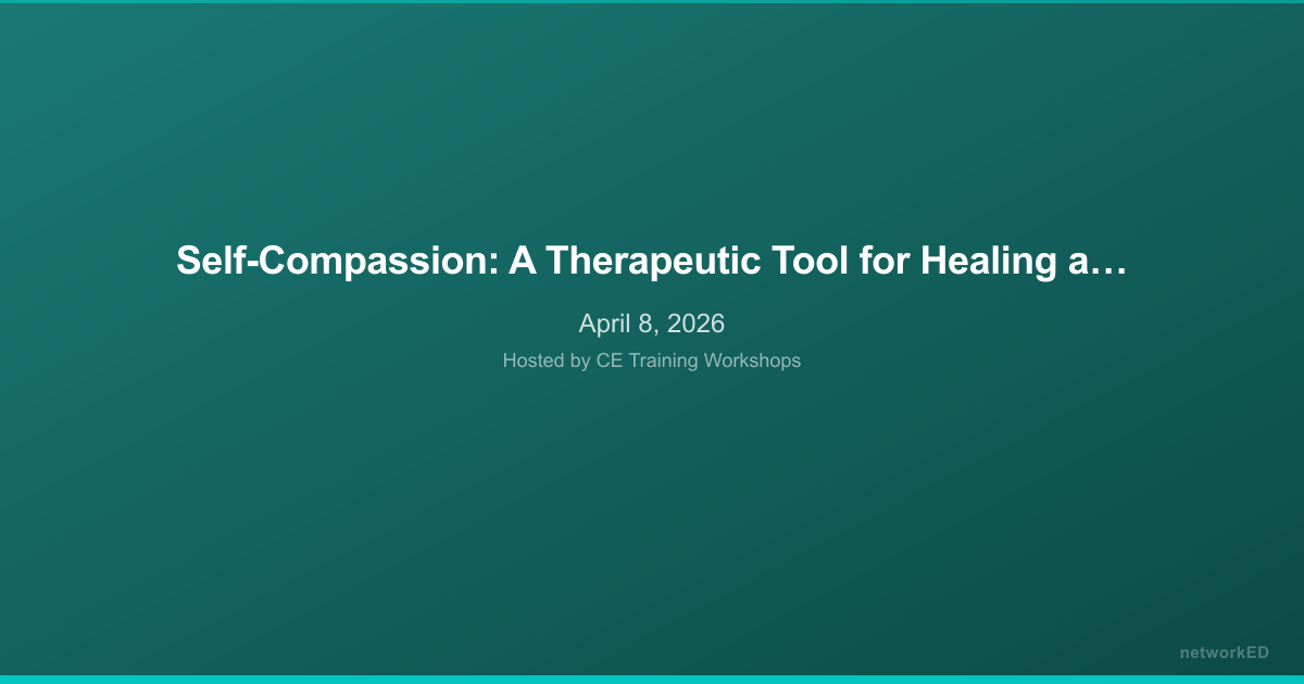 Self-Compassion: A Therapeutic Tool for Healing and Resilience