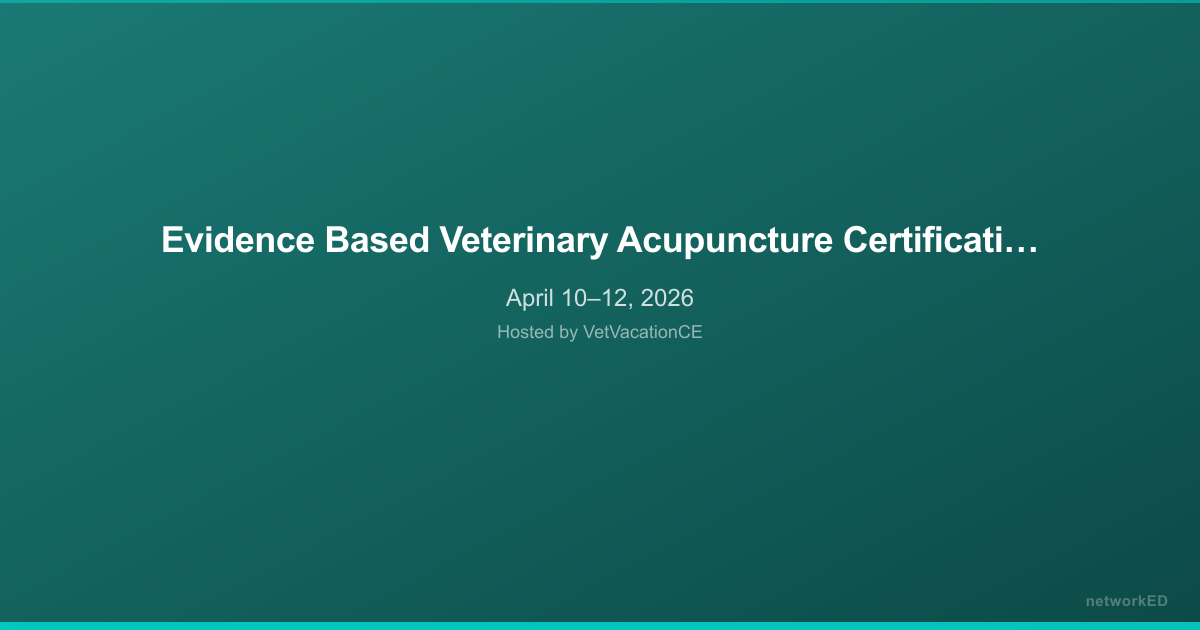 Evidence Based Veterinary Acupuncture Certification Course